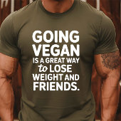 VEGANISTISCH GAAN IS EEN GEWELDIGE MANIER OM GEWIC T-SHIRT