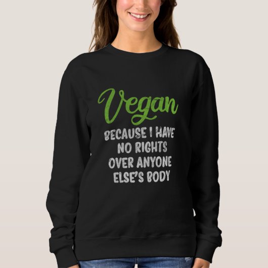 Veganistisch Vegetarisch Heel Grappig Plant Gebase Trui (Voorkant)