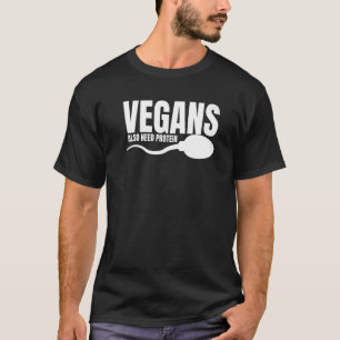 Vegans hebben ook proteïne nodig die vegetarische t-shirt