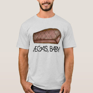 Vegas, Baby. Las Vegas NV Nevada Strip Steak T-shirt