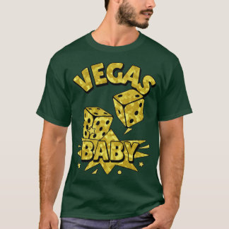 VEGAS Baby Roll The Dice Gold Funny Vegas Citaten T-shirt