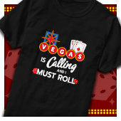 Vegas Calling Party in Las Vegas Trip Las Vegas T-shirt