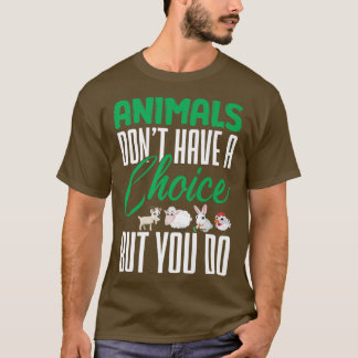 Vegetar van vegandieren mag geen keuzevrijheid heb t-shirt