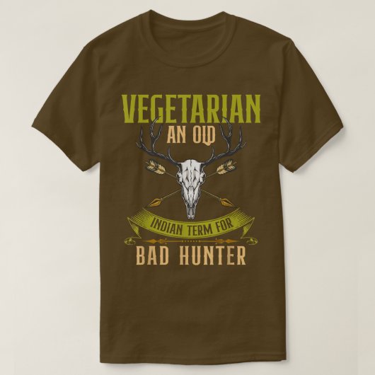 VEGETARIAN AN OLD INDIAN TERM FOR BAD HUNTER  T-SHIRT (Design voorkant)