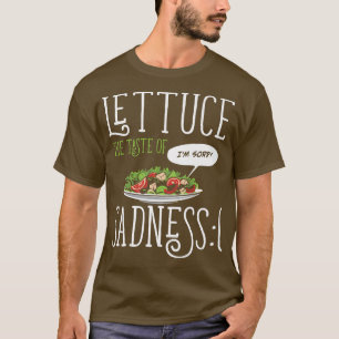 Vegetarian I Vegan food I lettuce the Taste of Sad T-shirt