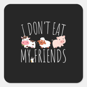 Vegetarian ik eet mijn vrienden niet vierkante sticker