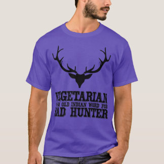 Vegetarian is een oud Indiaas woord voor slechte j T-shirt