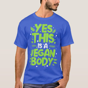 Vegetarian Ja, dit is Vegan Body Veganism PlantBa T-shirt