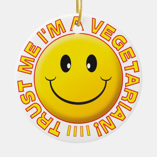 Vegetarian Trust me Smile Keramisch Ornament (Voorkant)