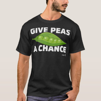 Vegetarian Vegan geeft Peas een kans T-shirt