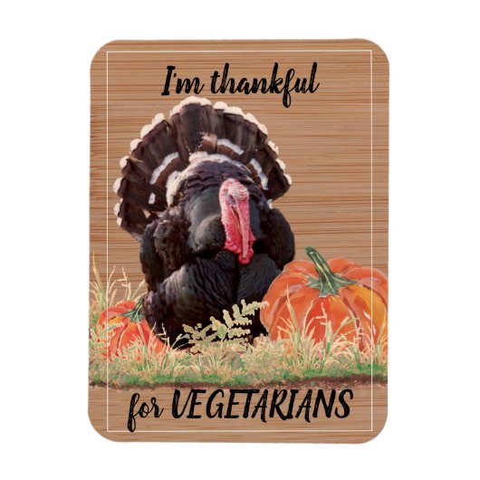 Vegetarian Vegan Thanksgiving Turkey Bedankt Funny Magneet (Verticaal)