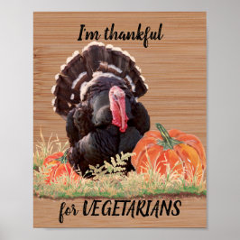 Vegetarian Vegan Thanksgiving Turkey Bedankt Funny Poster