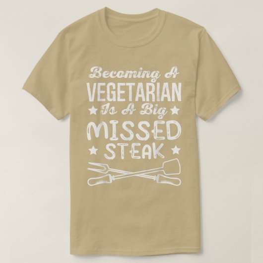 Vegetariër Worden Is Een Grote Gemiste Biefstuk, M T-shirt (Design voorkant)