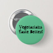 Vegetariërs smaakt beter! ronde button 5,7 cm (Voorkant /achterkant)