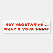 Vegetariërs, wat is uw rundvlees? bumpersticker (Voorkant)