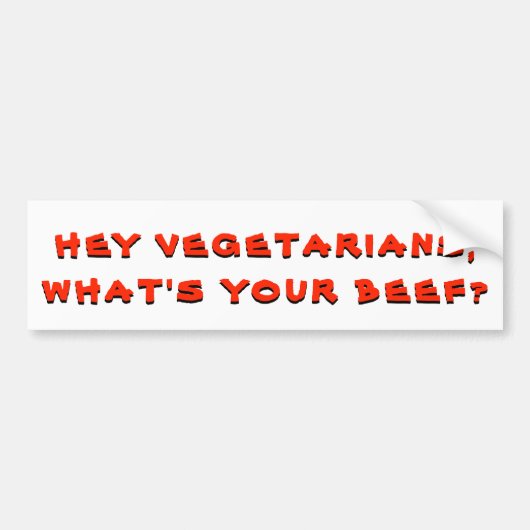Vegetariërs, wat is uw rundvlees? bumpersticker (Voorkant)