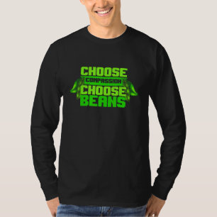 Vegetarisch Kies Compassie Kies Bonen Vegetarisch T-shirt