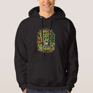 Vegetarisch Mijn Lichaam Runt Op Veggies, Vegan Fo Hoodie