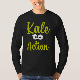 Vegetarische Veggie Pun Kale naar actie Veganistis T-shirt
