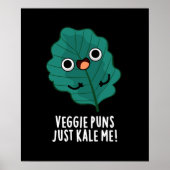 Veggie Puns Kale me Funny Food Pun Dark BG Poster (Voorkant)