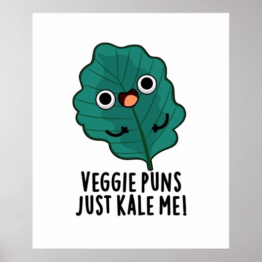 Veggie Puns Kale me Funny Food Pun Poster (Voorkant)