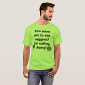 veggies? Ik bel Aunty. T-shirt (Voorkant volledig)