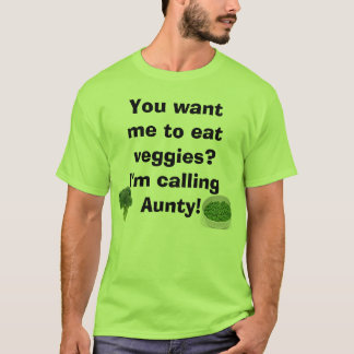 veggies? Ik bel Aunty. T-shirt
