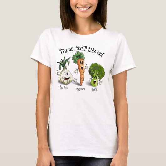 Veggies - probeer ons. Je zult ons leuk vinden! T-shirt (Voorkant)