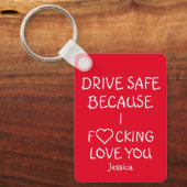 Veilig rijden omdat ik ... Hou van je Sleutelhange Sleutelhanger (Voorkant)