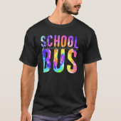 Veilig rijden terug naar school Tie Dye School Bus T-shirt (Voorkant)