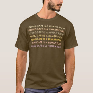 Veilig voelen is een mensenrecht 982 t-shirt