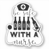 Veilige Drink met een verpleegster Sticker (Voorkant)
