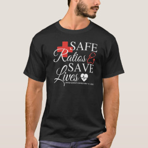 Veilige ratio's sparen levens Verenigde verpleegku T-shirt