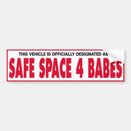 VEILIGE RUIMTE 4 BABES BUMPERSTICKER (Voorkant)