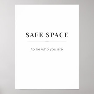Veilige ruimte om te zijn wie je bent Poster-witte Poster