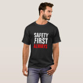 Veiligheid eerst. Altijd. T-shirt (Voorkant volledig)