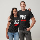Veiligheid eerst. Altijd. T-shirt (Unisex)