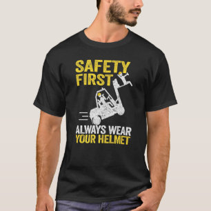 Veiligheid Eerst Draag Altijd Uw Helm Forklift Bes T-shirt