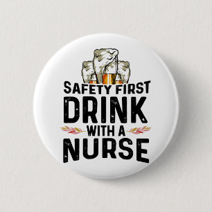 Veiligheid Eerste Drink Bierdrinker Verpleegster N Ronde Button 5,7 Cm