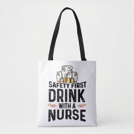 Veiligheid Eerste Drink Bierdrinker Verpleegster N Tote Bag (Voorkant)