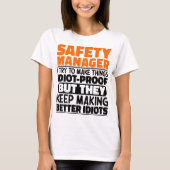 Veiligheidsmanager I Probeer Dingen Grappig Te Mak T-shirt (Voorkant)