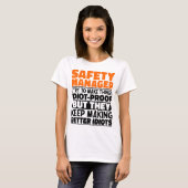 Veiligheidsmanager I Probeer Dingen Grappig Te Mak T-shirt (Voorkant volledig)