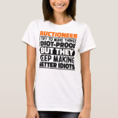 Veilingmeester Ik Probeer Dingen Grappig Te Maken  T-shirt (Voorkant)