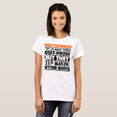 Veilingmeester Ik Probeer Dingen Grappig Te Maken  T-shirt (Voorkant volledig)