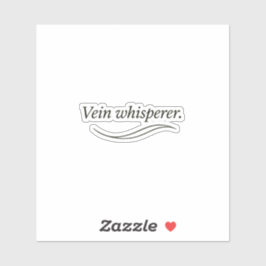 Vein Whisperer Sticker