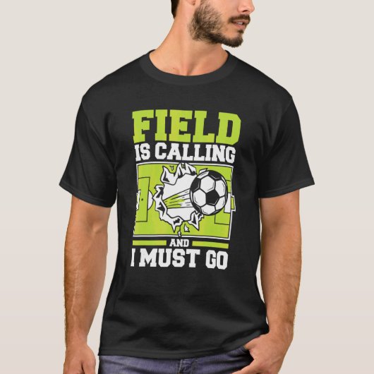Veld Roept En Ik Moet Gaan Voetbal Professioneel T-shirt (Voorkant)