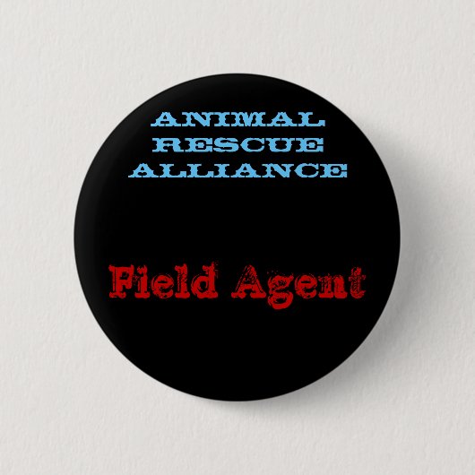 Veldagent, DIERLIJKE RESCUE ALLIANCE Ronde Button 5,7 Cm (Voorkant)
