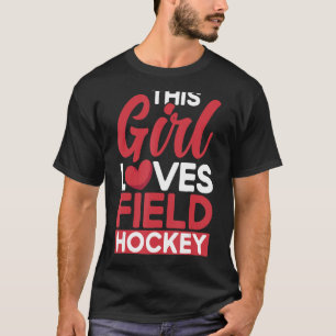 Veldhockey Dit meisje houdt van fieldhockey T-shirt