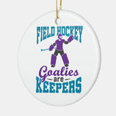 Veldhockey Goalies zijn keepers Keramisch Ornament (Links)