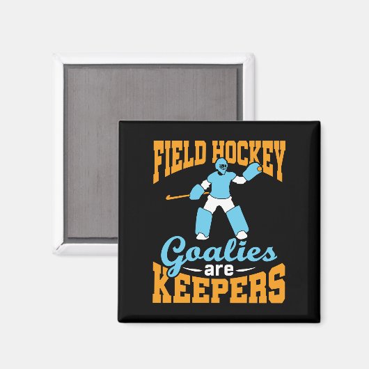 Veldhockey Goalies zijn keepers Magneet (Voorkant / Achterkant)